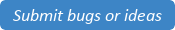 Submit bugs or ideas